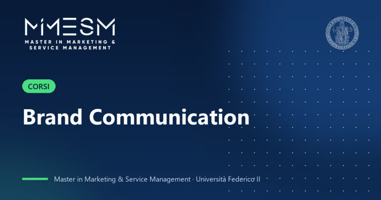 Corsi: Brand Communication - Master in Marketing & Service Management, Università Federico II